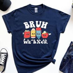 Get ready for the school season with our "Bruh We Back Shirt." This cute and trendy back-to-school shirt is perfect for students and teachers alike, adding a fun twist to your school wardrobe. Show your school spirit and embrace the new academic year in style! How to Order,  -All scroll pictures -Select the Size and Color of the Product from the drop-down menus - Select Quantity - Add your table and place your order - You need to repeat each step for each shirt Our main priority here is customer satisfaction. Our products are high quality and super soft, comfortable custom shirts. We use new technology DTF printers and transfer the desings on the shirts with a professional grade heat press. Thank you for supporting small businesses Production Time: - 1-2 days Shipping Time: - Standard ship Trendy Blue T-shirt For School, Trendy Blue School T-shirt, College Style Short Sleeve T-shirt For School, Trendy Back To School T-shirt For School, Blue Graphic Print T-shirt For Back To School, Blue Graphic Print Shirt For School, Back To School Blue Pre-shrunk T-shirt, Blue Pre-shrunk T-shirt For Back To School, Cute Pre-shrunk Shirt For Back To School