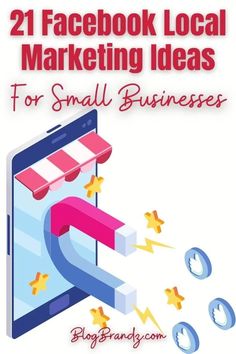 the cover of 21 facebook local marketing ideas for small businesses