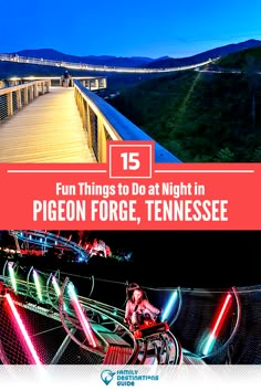 a person riding a bike on a bridge with the words fun things to do at night in pigeon gorge, tennessee