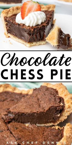 chocolate chess pie with whipped cream on top and the title above it reads, chocolate chess pie