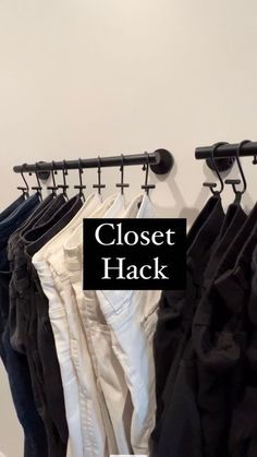 clothes hanging on a rack with the words closet hack written over it in black and white