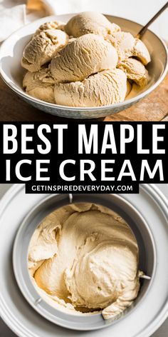 the best maple ice cream is in a bowl