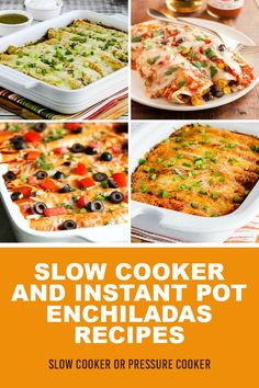 slow cooker and instant pot enchiladas recipe is shown in four different pictures