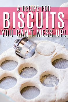 a recipe for biscuits you can't mess up on the cookie sheet