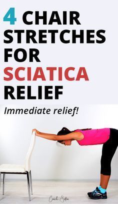 a woman in pink shirt and black pants doing exercises on chair with text that reads 4 chair stretches for sciatica relief immediate relief