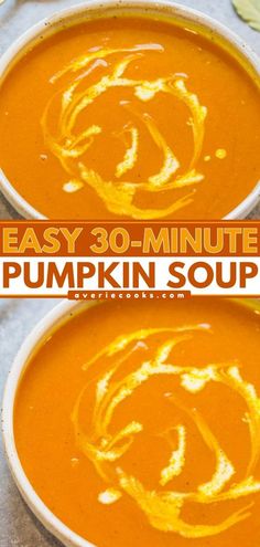 two bowls of pumpkin soup with the words easy 30 - minute pumpkin soup on top