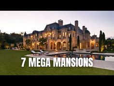 a mansion with the words 7 mega mansions in front of it and an image of a pool