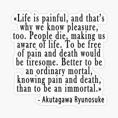 Ryunosuke Akutagawa Quotes, Akutagawa Ryunosuke Quotes, Atsushi Quotes, Akutagawa Quotes, Ningen Shikkaku, Dazai Quotes, Bsd Quotes, Akutagawa Ryunosuke, Bad Quotes