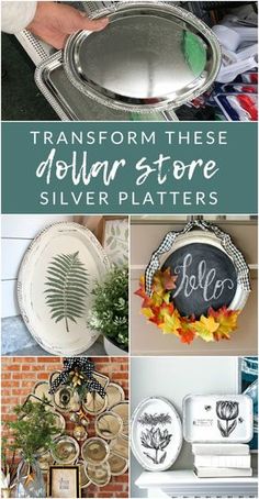 silver platters and plates with the words transform these dollar store silver platters on them