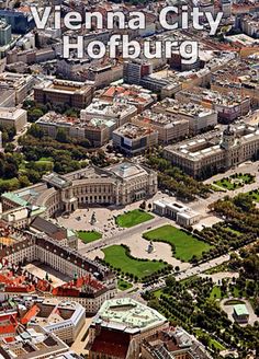 an aerial view of vienna city hofburg with the words vienna city hofburg above it