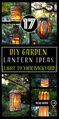 several lanterns hanging from a tree with text overlay that reads 17 diy garden lantern ideas light to your backyard