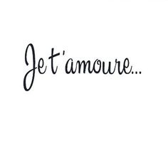 the word je t'amoure written in black ink on a white background