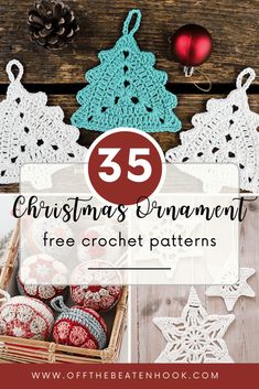 crochet christmas ornaments with text overlay that reads 35 christmas ornament free crochet patterns