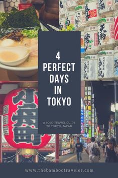 four different photos with the words 4 perfect days in tokyo on top and below them