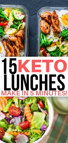 two plastic containers filled with food and the words keto lunches make in 5 minutes