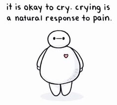 an image of a cartoon character saying it is okay to cry crying is a natural response to pain