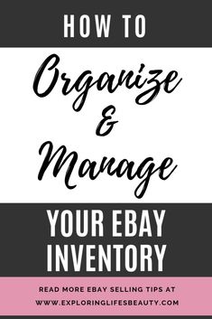 the text how to organize and manage your ebay inventory on a black and white background