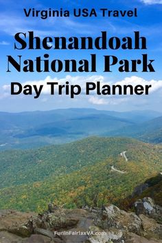 the view from shenanda national park with text overlay that reads, virginia usa travel sherandah national park day trip planner