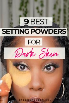 best setting powder for black women, best setting powder for dark skin, best setting powder for african americans, best setting powder for brown skin, best baking powder for dark skin, best finishing powder for dark skin, best finishing powder for black women Setting Powder Dark Skin, Baking Powder Makeup For Dark Skin, Best Setting Powder For Black Women, Setting Powder Black Women, Skin Prep For Makeup, Eye Makeup For Black Outfit, Dark Skin Makeup Looks Eyeshadows, Setting Powder For Black Women, Make Up For Dark Skin Women