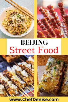 several pictures of food including skewers, meats and noodles with the words being street food above them