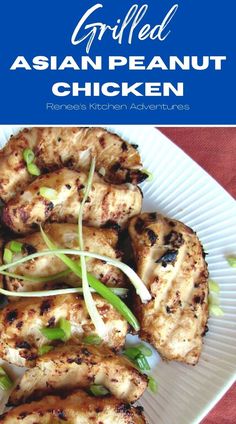 Grilled Asian Style Peanut Chicken on a platter ready to eat. Asian Inspired Chicken, Flavored Peanut Butter, Healthy Baked Chicken Breast, Asian Steak Bites, Creamy Pasta Bake, Ginger Chicken, Peanut Chicken, Ginger Sauce, Easy Chicken Dinner Recipes