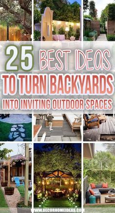 the cover of 25 best ideas to turn backyards into inviting outdoor spaces for entertaining