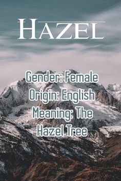 Hazel
Gender: Female
Origin: English
Meaning: The Hazel Tree Hazel Name, Hazel Tree, Hazel Grace Lancaster, Nature Names, Old English Words, Watership Down, People Names