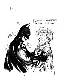 a drawing of two people dressed as batman and the words i think really am in love with him