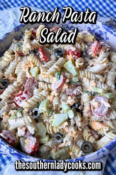 pasta salad in a blue and white bowl with the words ranch pasta salad above it