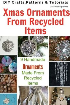 christmas ornaments and ornaments made from recycled items are featured in the book xmas ornaments from recycled items