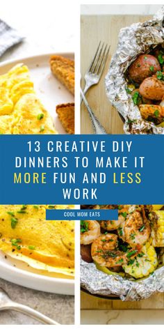 three different pictures with the words 13 creative diy dinners to make it more fun and less work