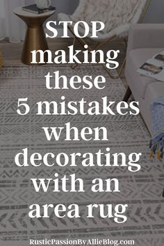 a living room with white furniture and rugs on the floor text reads stop making these 5 mistakes when decorating with an area rug