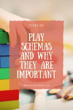 the words play schmas and why they are important on top of colorful blocks