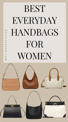 Everyday Handbags For Women, Timeless Bags, Everyday Handbag, Everyday Purse, Purse Brands, Popular Handbags, Handbags Affordable, Best Purses