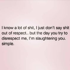 Idgaf Quotes, Realest Quotes, Sassy Quotes, Talk Quotes, Badass Quotes, Real Life Quotes, Real Talk Quotes, Deep Thought Quotes