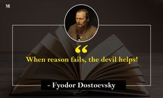 an open book sitting on top of a table next to a quote from fyodor dostovsky