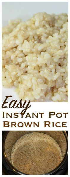 brown rice in an instant pot with the words easy instant pot brown rice