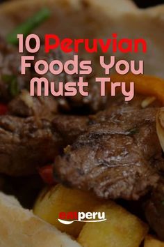 a close up of food on a plate with the words 10 pervuon foods you must try