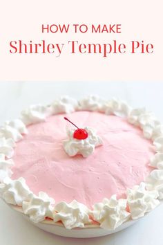 a pink cake with white icing and a cherry on top is featured in the article, how to make shrinky temple pie