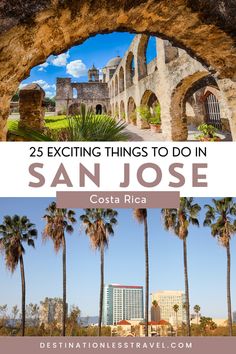 an arch with palm trees in the foreground and text reading 25 exciting things to do in san jose costa rica