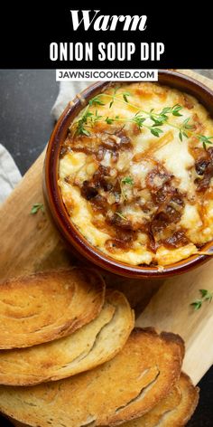 a bowl of onion soup with bread on the side and text overlay that reads warm onion soup dip