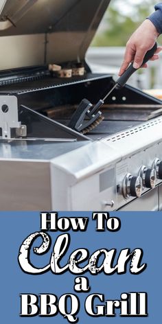 a bbq grill with the title how to clean a bbq grill