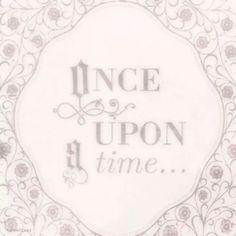 the words once upon it time are written in silver on a white background with floral designs