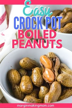 easy crockpot boiled peanuts in a bowl with text overlay that reads easy crockpot boiled peanuts