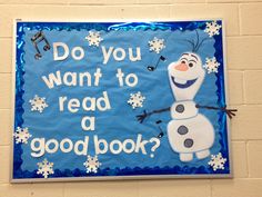 a sign that says do you want to read a good book? with a snowman on it