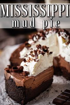 a piece of chocolate cake with whipped cream on top and the words mississippi mud pie above it