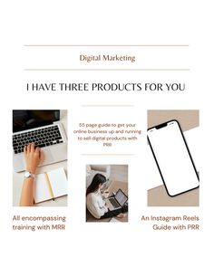 an advertisement for digital marketing that includes images and text, including the words i have three products