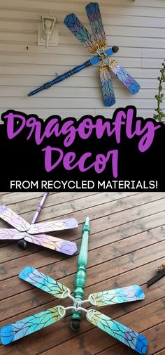 dragonflys made out of recycled materials on a wooden deck with the words dragonfly decor