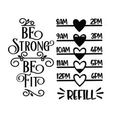 two stencils that say, be strong and be fit with hearts on them