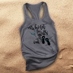 Girls weekend drinking tank/ margarita beach tank/ girls trip summer vacation girls night out shirts featuring Who let the girls out with a margarita and flip flops in pearl metallic teal. The great athletic properties of this super soft cotton/poly tank top is sure to become your favorite tank. • 60% combed ringspun cotton, 40% polyester lightweight jersey• fabric laundered for reduced shrinkage • Racer back detail Casual Fitted Tank Top For Beach Party, Fitted Casual Tank Top For Beach Party, Summer Tank Top For Vacation, Fitted Tank Top For Beach Vacation, Fitted Tank Top For Beach Season, Summer Racerback Tank Top With Letter Print, Casual Sleeveless Tops For Vacation, Beach Letter Print Tank Top, Beachy Cotton Tank Top